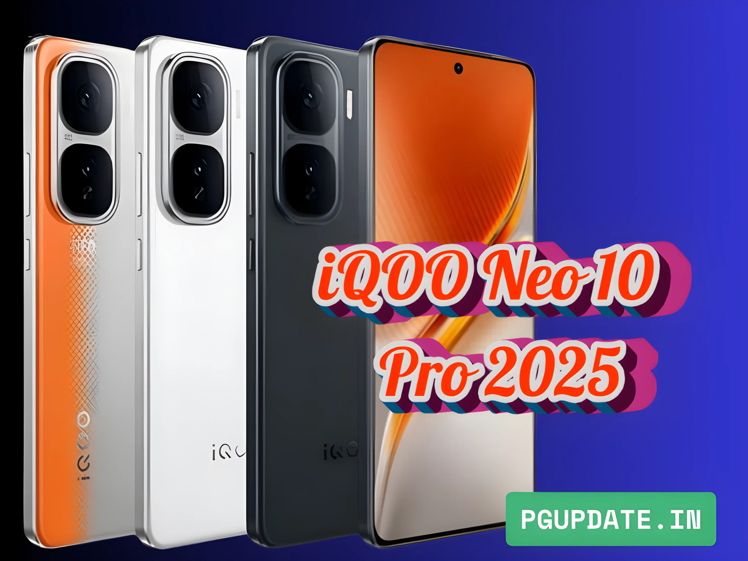 iQOO-Neo-10-Pro-2025-PGUPDATE.IN