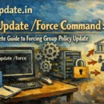 GPUpdate /Force Command: Complete Guide to Forcing Group Policy Updates
