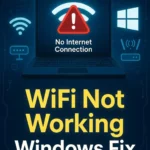 WiFi Not Working Windows 10 Fix